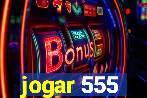 jogar 555